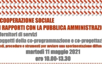 Evento online “La Cooperazione sociale nei rapporti con la Pubblica Amministrazione”, 11 maggio