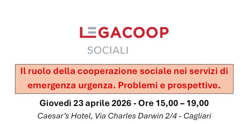 Seminario “Il ruolo della cooperazione sociale nei servizi di emergenza urgenza. Problemi e prospettive”. Cagliari, 23 aprile 2026